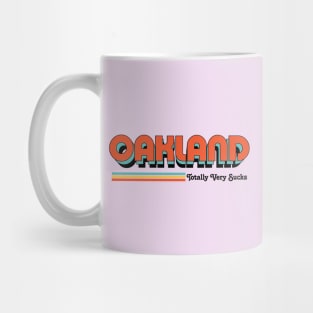 Oakland - Totally Very Sucks Mug